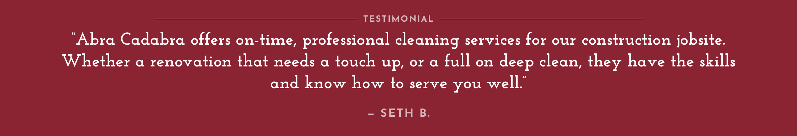 A testimonial statement from a satisfied customer.